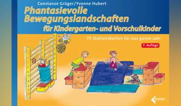 Soeben erschienen                                 Phantasievolle Bewegungslandschaften für Kindergarten- und Vorschulkinder